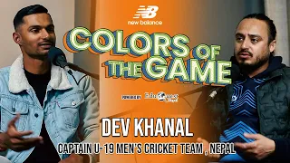 Dev Khanal | Captain U-19 Men's Cricket Team | Colors of the Game | EP 67