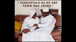 " FAKKASTALU KU KO DEF FÀWW NGA JÓORU " par Cheikh Ahmadou KARA Mbacké