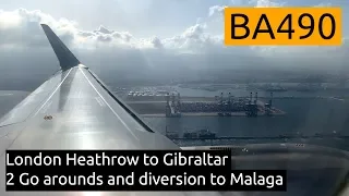 British Airways: BA490 London to Gibraltar A320neo 2 Go-arounds and Diversion to Malaga