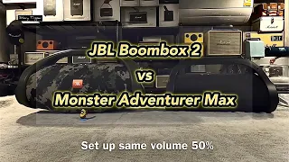 JBL Boombox 2  vs  Monster Adventurer Max