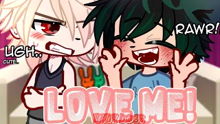 Love Me! | BkDk GCMM 🧡💚 + BkDk ANIMALS AU 🐾 |