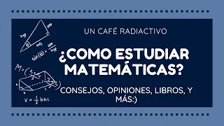 ¿Como estudiar matemáticas? Consejos de una autodidacta| #UNI #preuniversitario #UNMSM