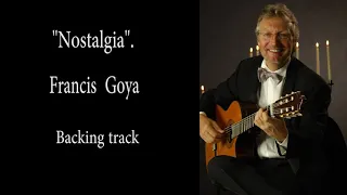 "Nostalgia". Francis Goya.Backing track