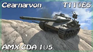 Cearnarvon • AMX CDA 105 • T110E5 • WoT Blitz *SR