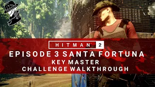 HITMAN 2 | Santa Fortuna | Key Master | Challenge/Feat | Walkthrough