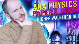 AQA Physics Paper 1 2022 Higher Walkthrough