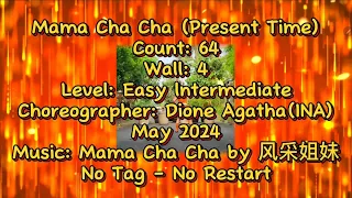 MAMA CHA CHA(PRESENT TIME) LINE DANCE | CHOREO BY DIONE AGATHA (INA) | @RosesLineDance |MAY 2024