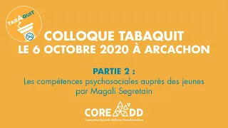 Colloque TabAquit - Partie 2 : Les compétences psychosociales auprès des jeunes - 6 octobre 2020