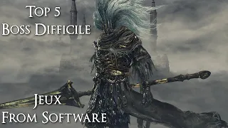 Top 5  - Boss Difficile des Jeux From Software | Avis Personnel !