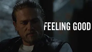 Jax Teller || Feeling Good