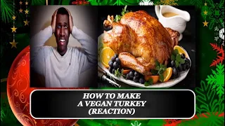 ADD EGGS | How to Make a Vegan Turkey (REACTION)