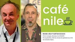 #cafénile avec Bruno Lina et Gaëtan Gavazzi
