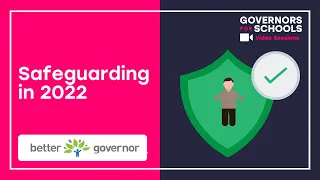 Safeguarding in 2022 (with Better Governor)