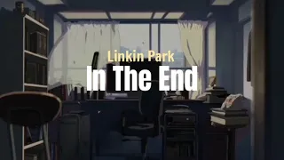 Linkin Park - In The End (Lyrics Terjemahan)