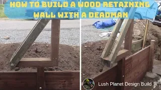 Wood Retaining WALL that CAN'T lean Part. 2