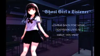 Ghost Girl x Listener~ Going to class you find...