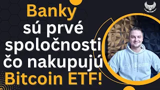 Banky sú prvé  čo nakupujú Bitcoin!