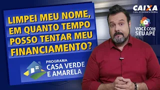 Limpei Meu Nome e Paguei as Dívidas, em Quanto Tempo Posso Tentar Meu Financiamento Imobiliário?