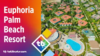 Euphoria Palm Beach Resort -TatilBudur.com