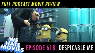 We Hate Movies - Despicable Me (2010) Comedy Podcast Movie Review