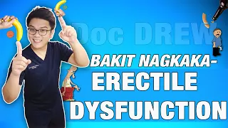 BAKIT NAGKAKA-ERECTILE DYSFUNCTION | DOC DREW EXPLAINS (Urologist)