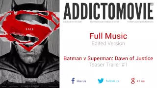 Batman v Superman: Dawn of Justice - Teaser Trailer #1 Full Music (Edited Version)