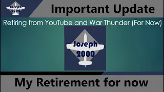 Retirement from Youtube and WT. For now.