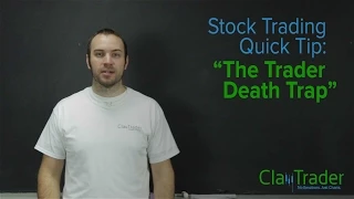Stock Trading Quick Tip: The Trader Death Trap