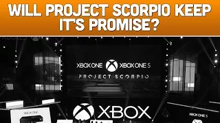 Will Project Scorpio Keep It's Promise?