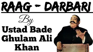 Raag Darbari - Ustad Bade Ghulam Ali Khan ll दरबारी - उस्ताद बड़े ग़ुलाम अली खाँ ll