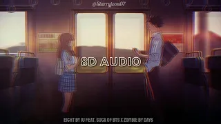 IU FEAT. SUGA(BTS) × DAY6 - EIGHT × ZOMBIE (8D AUDIO)