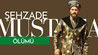 Şehzade Mustafa'nın Öldürülmesi | Muhteşem Yüzyıl