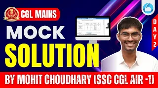 SSC CGL Mains 2023 | SSC CGL Mock Solution By AIR -1 (Mohit Choudhary Sir) | EP -2