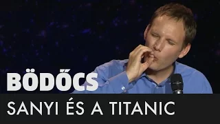 Bödőcs: Sanyi és a Titanic