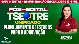 TSE/TRE Unificado - Pós-EDITAL - Planejamento de Estudos para a Aprovação - Prof. Giovanna Carranza