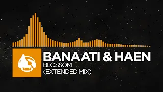 [Melodic House] - Banaati & Haen - Blossom (Extended Mix) [Blossom EP]