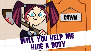 Will You Help Me Hide A Body? (Frozen Parody) | Total Drama Animation music video