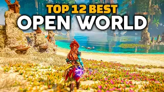 Top 12 Open World Games To Play Right Now