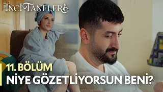 Niye Gözetliyorsun Beni? - İnci Taneleri (11. Bölüm)