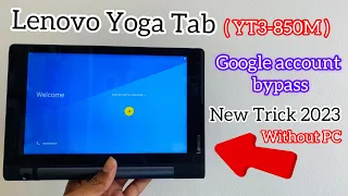 Lenovo Yoga tab ( YT3-850M ) Google Account Bypass Without PC New Tricks! 2023