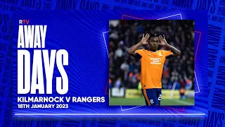 TRAILER | Away Days | Kilmarnock v Rangers | 18 Jan 2023