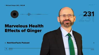 Podcast: Marvelous Health Effects of Ginger