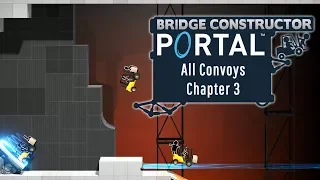 Bridge Constructor Portal - All Convoys - Chapter 3