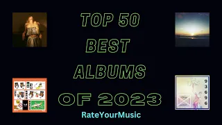 Top 50 Best Albums of 2023 (from RateYourMusic)