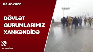 Dövlət qurumlarımız Xankəndidə