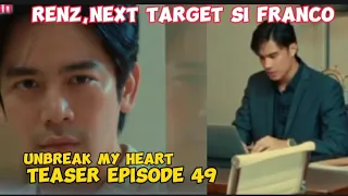 Unbreak my heart Teaser Episode 49 "Renz,next target si Franco" fanmade review August 21,2023