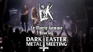 LIK - Le Morte Homme - Live at Dark Easter Metal Meeting 2019