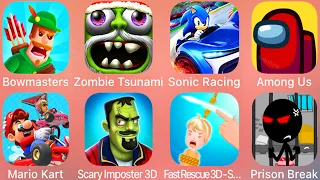 Bowmasters,Prison Break,Fast Rescue,Among Us,Sonic Racing,Scary Imposter 3D,Mario Kart,ZombieTsunami