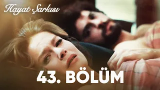 Hayat Şarkısı | 43. Bölüm