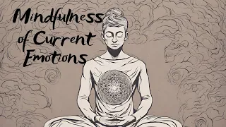 Episode 10.18: Mindfulness of Current Emotions